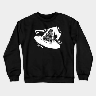 100% That Witch Crewneck Sweatshirt